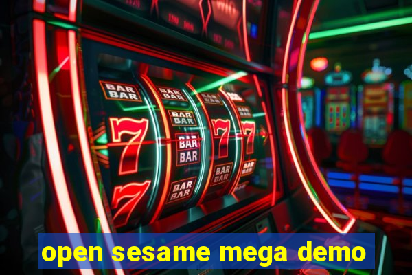 open sesame mega demo
